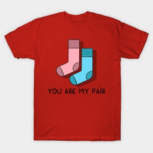 You are my pair T-Shirt